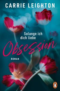 Obsession – Solange ich dich liebe