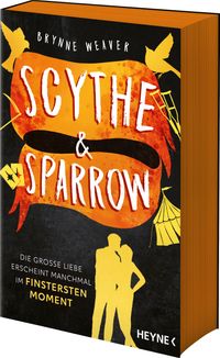 Scythe & Sparrow – Die große Liebe erscheint manchmal im finstersten Moment