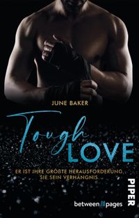 Tough Love – Er ist ihre größte Herausforderung, sie sein Verhängnis
