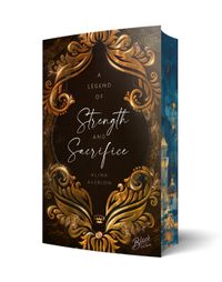 A Legend of Strength & Sacrifice | Aufwendig gestaltete Ausgabe mit Farbschnitt