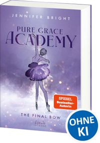 Pure Grace Academy (Band 1) – The Final Bow