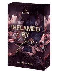 Inflamed By You