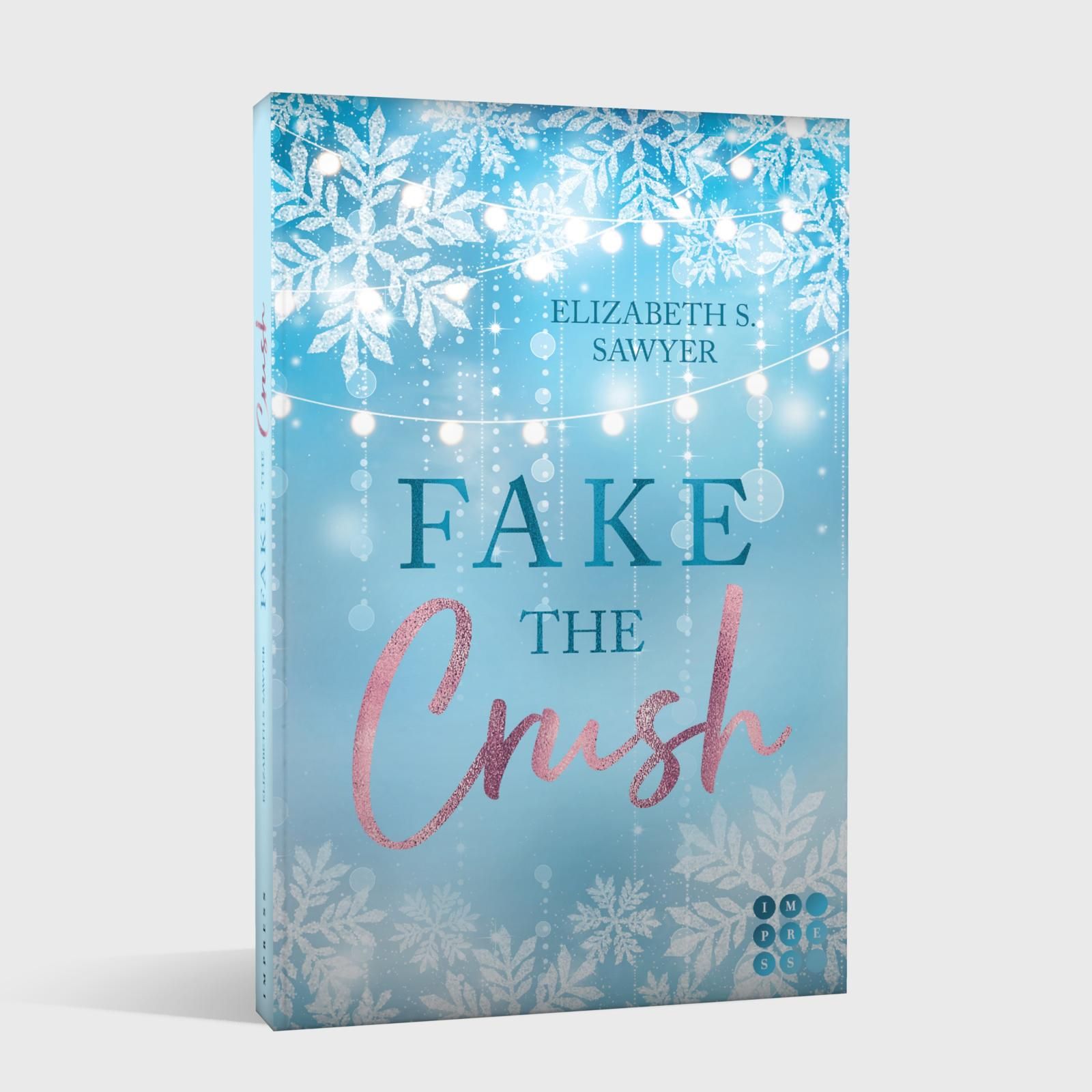 Abbildung 1 von Fake the Crush (Play it Fake 1)
