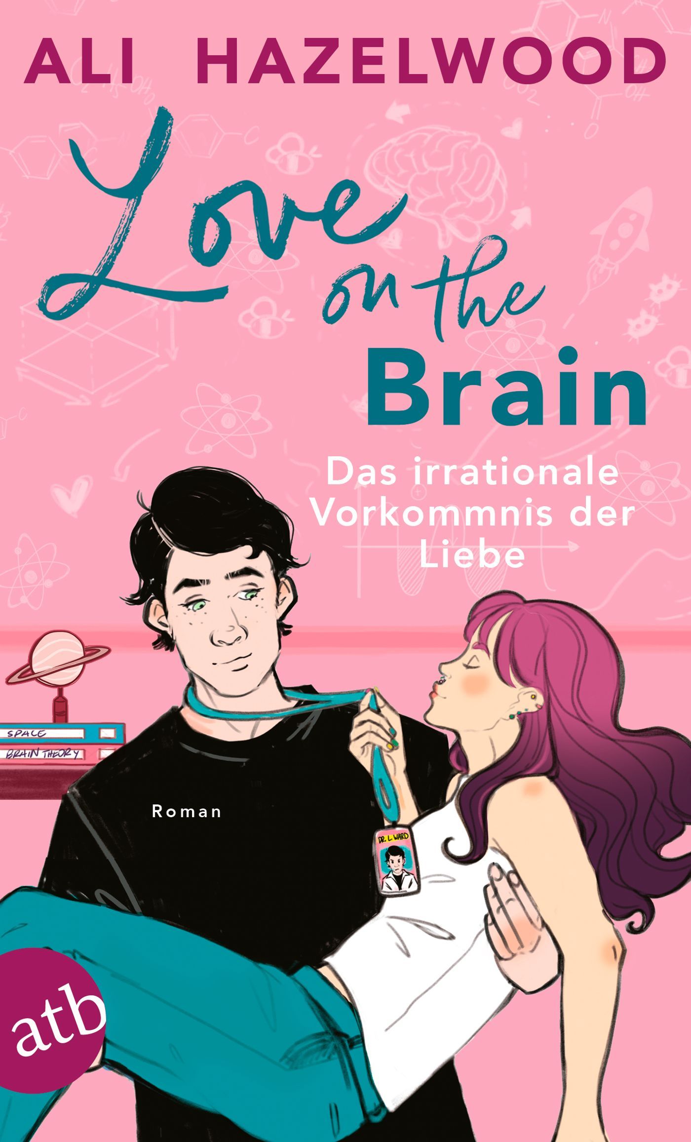 Coverabbildung 1 von Love on the Brain – Das irrationale Vorkommnis der Liebe