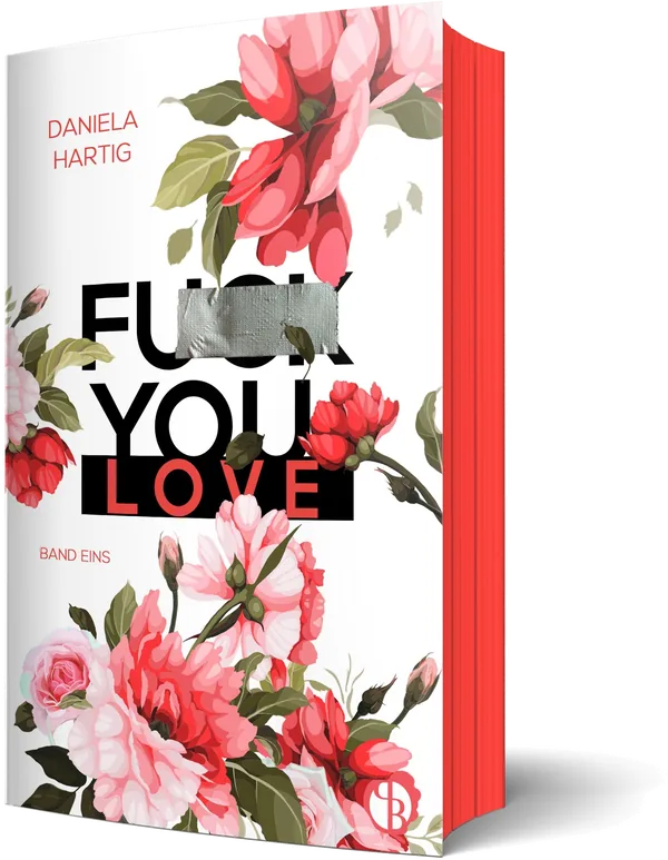Cover von Fuck You, Love | Aufwendig gestaltete Ausgabe mit Farbschnitt